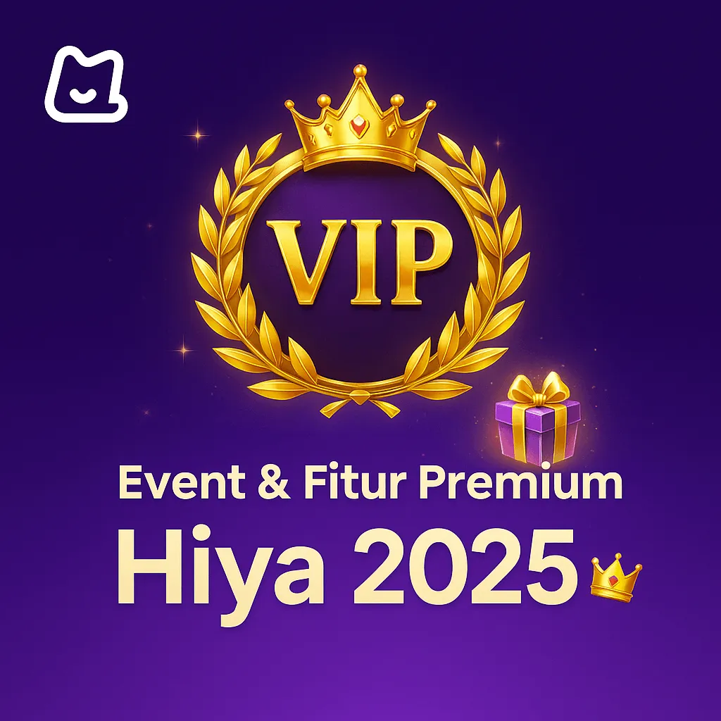 Event & Fitur Premium Hiya 2025 – VIP, Ranking, dan Hadiah Eksklusif ✨👑