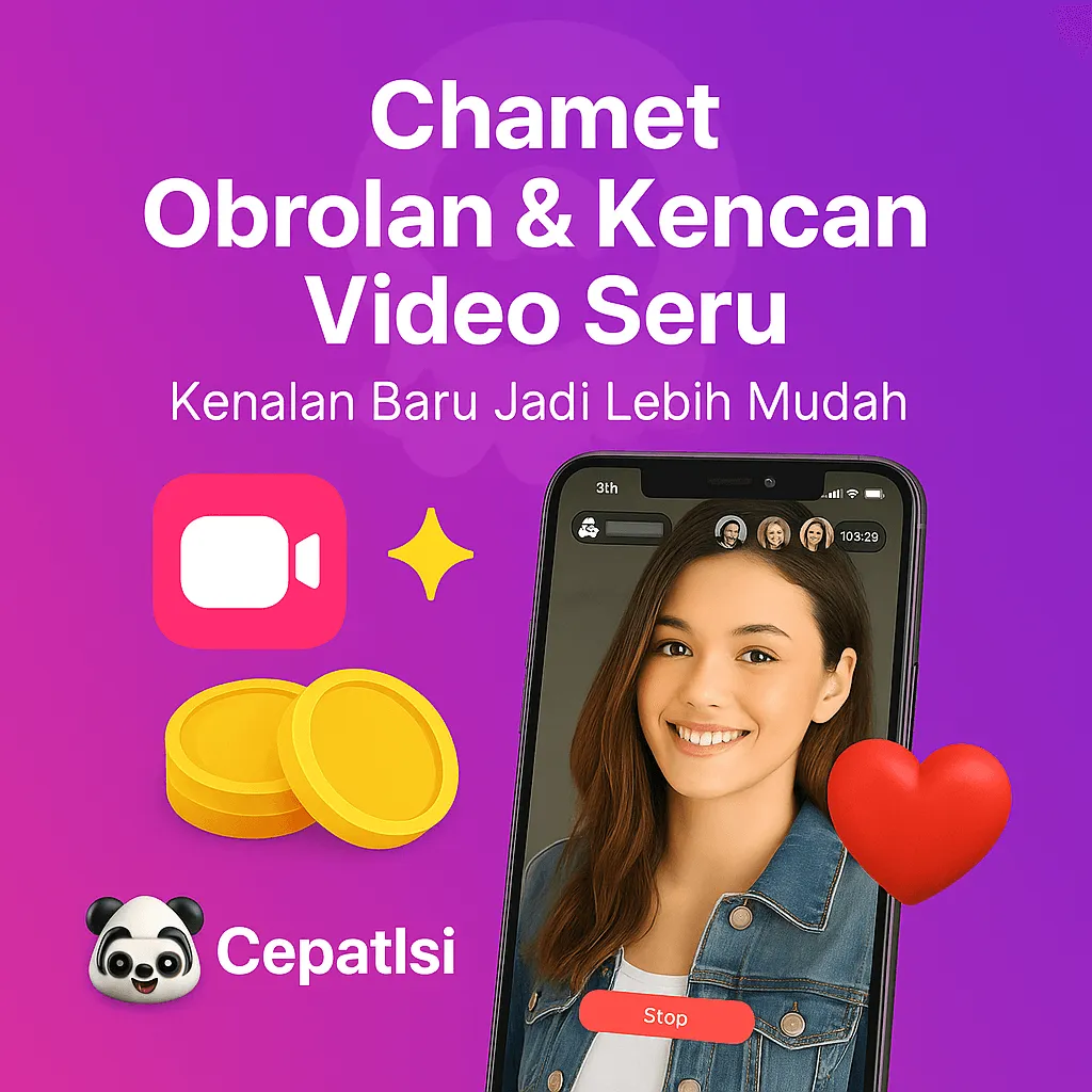 Chamet – Obrolan & Kencan Video Seru, Kenalan Baru Jadi Lebih Mudah